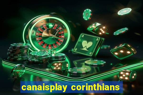 canaisplay corinthians